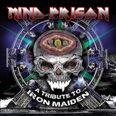 Mind Prison: A Tribute To Iron Maiden mp3 Compilation by Various Artists