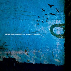 Black Paris 86 mp3 Album by Arms And Sleepers