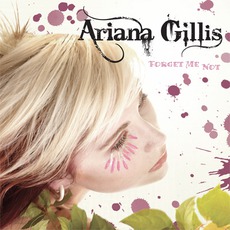 Forget Me Not mp3 Album by Ariana Gillis