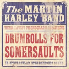 Drumrolls For Somersaults mp3 Album by The Martin Harley Band