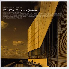Chasin' The Jazz Gone By mp3 Album by The Five Corners Quintet