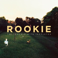 Rookie mp3 Album by The Trouble With Templeton