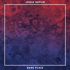 Dark Place mp3 Album by Jessie Baylin