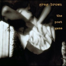 The Poet Game mp3 Album by Greg Brown