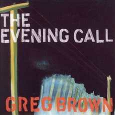 The Evening Call mp3 Album by Greg Brown