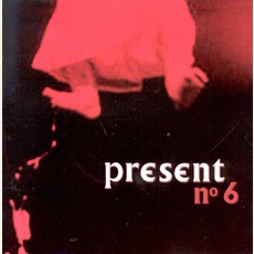 N°6 mp3 Album by Present