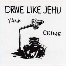 Yank Crime (Re-Issue) mp3 Album by Drive Like Jehu