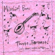 Thanks, Bastards! mp3 Artist Compilation by Mischief Brew