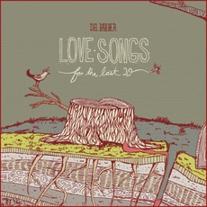 Love Songs For The Last 20 mp3 Album by Del Barber