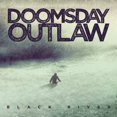 Black River mp3 Album by Doomsday Outlaw