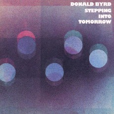Stepping Into Tomorrow mp3 Album by Donald Byrd