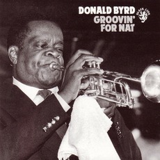 Groovin' For Nat mp3 Album by Donald Byrd