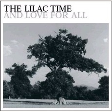 And Love For All (Remastered) mp3 Album by The Lilac Time