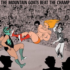 Beat The Champ (Deluxe Edition) mp3 Album by The Mountain Goats