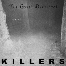 Killers mp3 Album by The Great Dictators