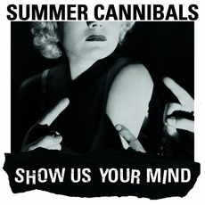 Show Us Your Mind mp3 Album by Summer Cannibals