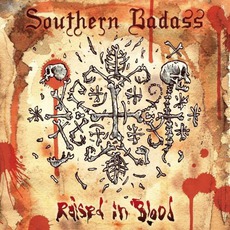 Raised In Blood mp3 Album by Southern Badass
