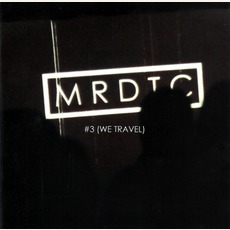 #3 (We Travel) mp3 Album by MRDTC