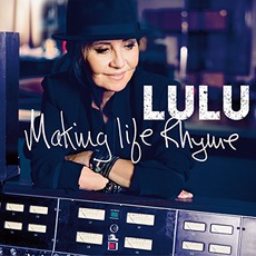 Making Life Rhyme mp3 Album by Lulu