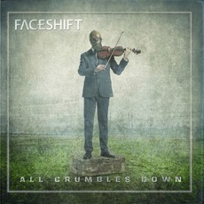 All Crumbles Down mp3 Album by Faceshift
