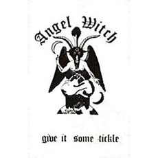 Give It Some Tickle mp3 Album by Angel Witch