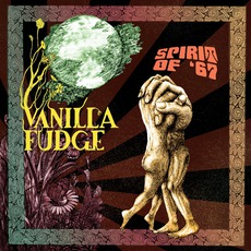 Spirit Of '67 mp3 Album by Vanilla Fudge