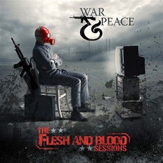 The Flesh And Blood Sessions (Remastered) mp3 Album by War & Peace