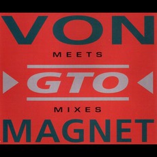 Von Magnet Meets GTO mp3 Single by Von Magnet Meets GTO