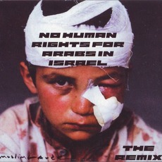 No Human Rights for Arabs in Israel (The remix) (Limited Edition) mp3 Remix by Muslimgauze
