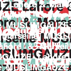 Lahore & Marseille (Limited Edition) mp3 Album by Muslimgauze