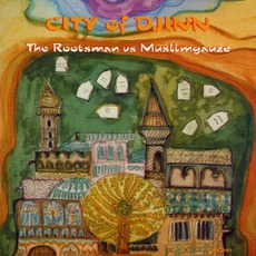 City of Djinn (Limited Edition) mp3 Album by The Rootsman vs. Muslimgauze