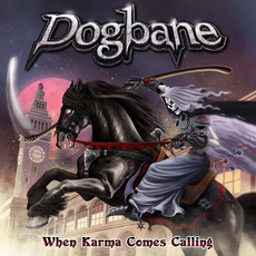 When Karma Comes Calling mp3 Album by Dogbane