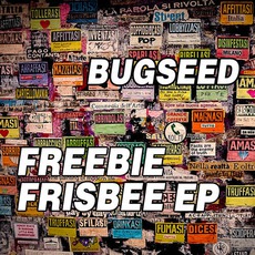 Freebie Frisbee EP mp3 Album by Bugseed