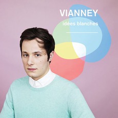Idées Blanches mp3 Album by Vianney