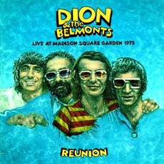 Reunion: Live At Madison Square Garden 1972 (Remastered) mp3 Live by Dion & The Belmonts