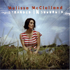 Stranded In Suburbia mp3 Album by Melissa McClelland
