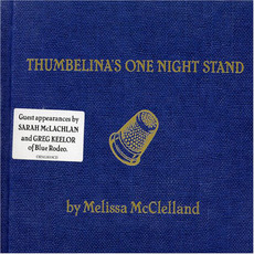 Thumbelina's One Night Stand mp3 Album by Melissa McClelland