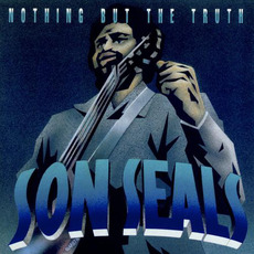 Nothing But The Truth mp3 Album by Son Seals