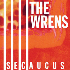 Secaucus mp3 Album by The Wrens