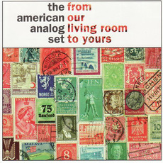 From Our Living Room To Yours mp3 Album by The American Analog Set