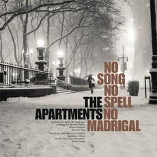 No Song, No Spell, No Madrigal mp3 Album by The Apartments