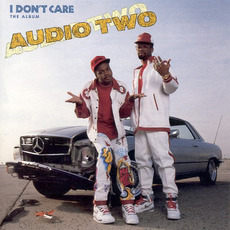 I Don't Care (The Album) mp3 Album by Audio Two