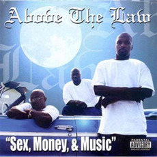 Sex, Money, & Music mp3 Album by Above The Law