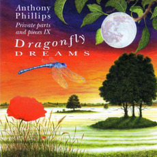 Private Parts & Pieces IX: Dragonfly Dreams mp3 Album by Anthony Phillips