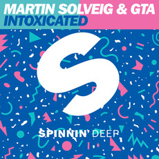 Intoxicated mp3 Single by Martin Solveig & GTA