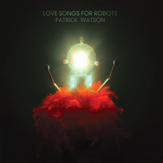 Love Songs For Robots mp3 Album by Patrick Watson