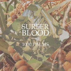 1000 Palms mp3 Album by Surfer Blood