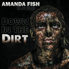 Down In The Dirt mp3 Album by Amanda Fish Band