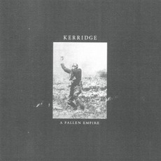 A Fallen Empire mp3 Album by Kerridge