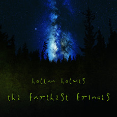 The Farthest Fringes mp3 Album by Hollan Holmes